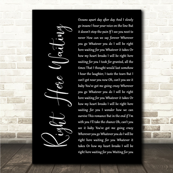 Richard Marx Right Here Waiting Black Script Song Lyric Wall Art Canvas Framed Print