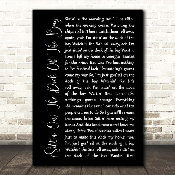 Otis Redding (Sittin' On) The Dock Of The Bay Black Script Song Lyric Print