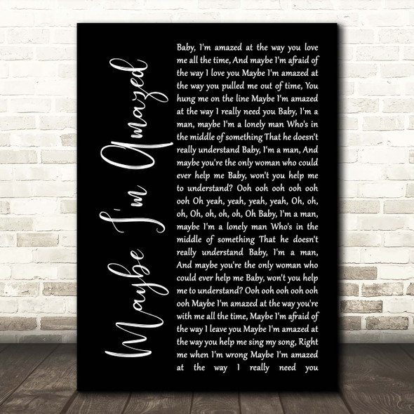 Paul McCartney Maybe I'm Amazed Black Script Song Lyric Print