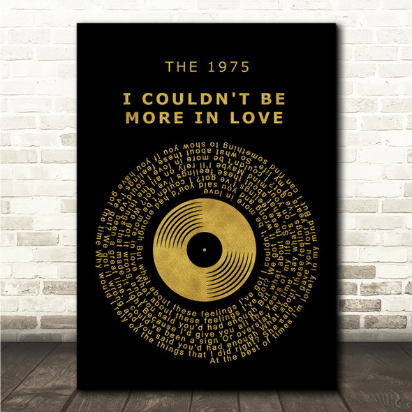 The 1975 I Couldn't Be More In Love Black & Gold Vinyl Record Song Lyric Wall Art Canvas Framed Print