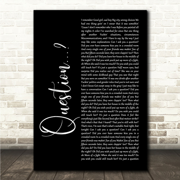 Taylor Swift Question... Black Script Song Lyric Wall Art Canvas Framed Print