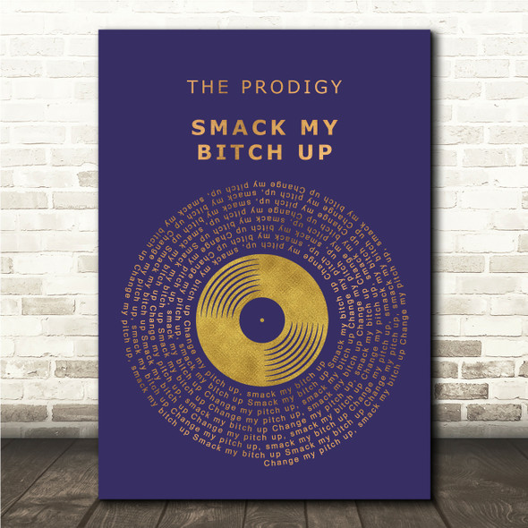 The Prodigy Smack My Bitch Up Blue & Copper Gold Vinyl Record Song Lyric Wall Art Canvas Framed Print