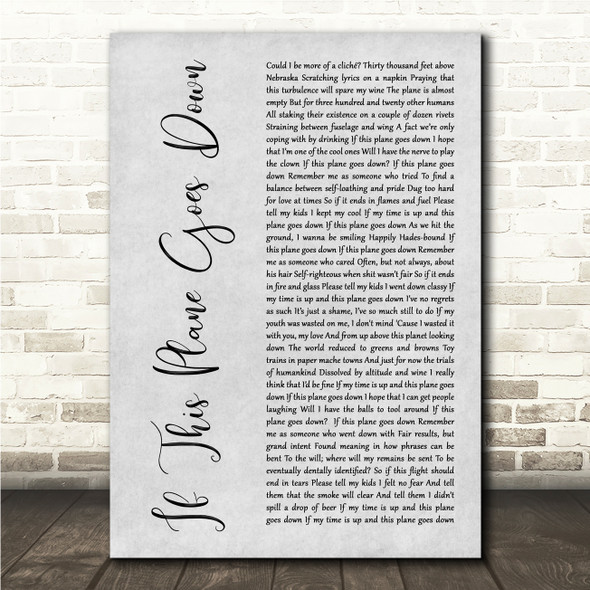 Tim Minchin If This Plane Goes Down Grey Rustic Script Song Lyric Wall Art Canvas Framed Print