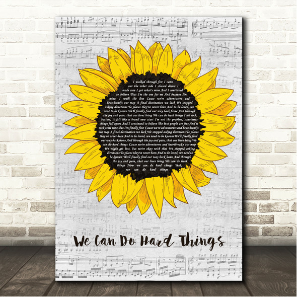 Tish Melton We Can Do Hard Things Grey Script Sunflower Song Lyric Wall Art Canvas Framed Print