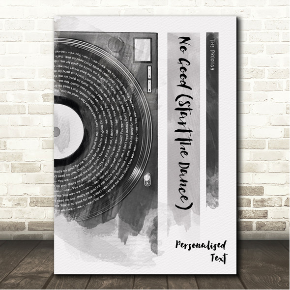 The Prodigy No Good (Start the Dance) Vinyl Record Half Lyrics Black Grey Song Lyric Wall Art Canvas Framed Print