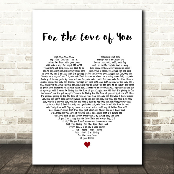 The Isley Brothers For the Love of You White Heart Song Lyric Wall Art Canvas Framed Print