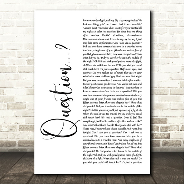 Taylor Swift Question... White Script Song Lyric Wall Art Canvas Framed Print