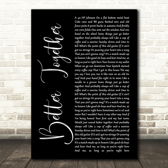 Luke Combs Better Together Black Script Song Lyric Wall Art Print