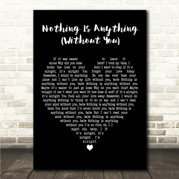 Wintersleep Nothing Is Anything (Without You) Black Heart Song Lyric Wall Art Canvas Framed Print
