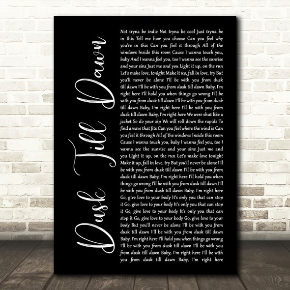 ZAYN ft. Sia Dusk Till Dawn Black Script Song Lyric Wall Art Print