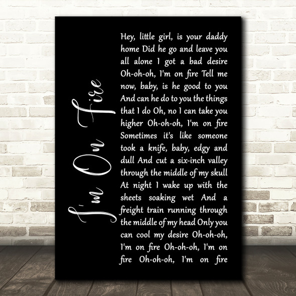 Bruce Springsteen I'm On Fire Black Script Song Lyric Print
