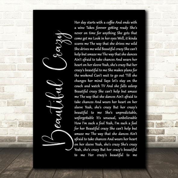 Luke Combs Beautiful Crazy Black Script Song Lyric Print