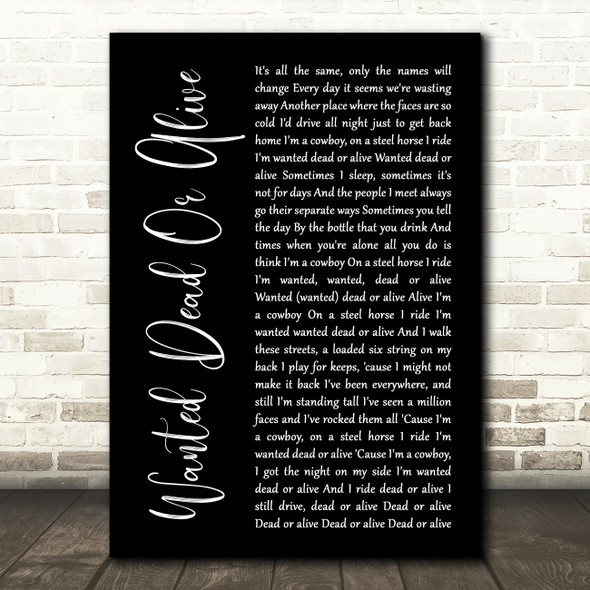 Bon Jovi Wanted Dead Or Alive Black Script Song Lyric Print