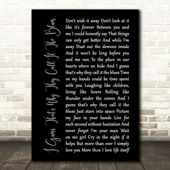 Elton John I Guess That's Why They Call It The Blues Black Script Lyric Print