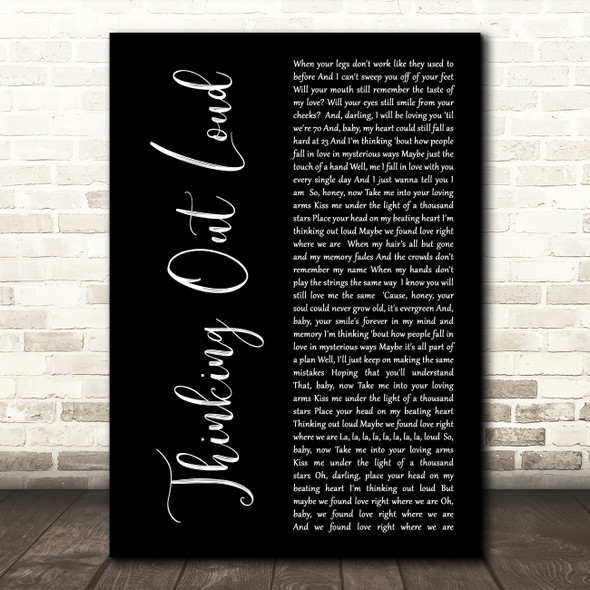 Ed Sheeran Thinking Out Loud Black Script Song Lyric Quote Print