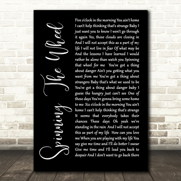 George Michael Spinning The Wheel Black Script Song Lyric Quote Print