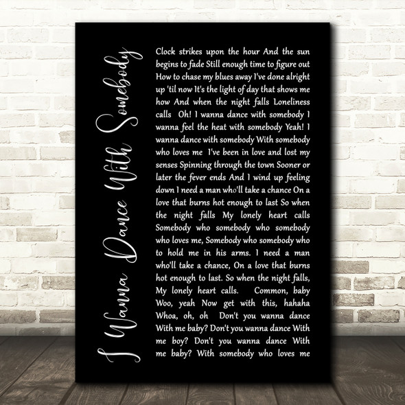 Whitney Houston I Wanna Dance With Somebody Black Script Song Lyric Quote Print