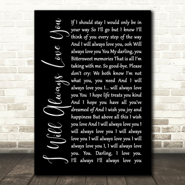 Whitney Houston I Will Always Love You Black Script Song Lyric Quote Print