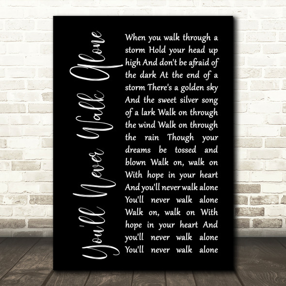Gerry & The Pacemakers You'll Never Walk Alone Black Script Song Lyric Print