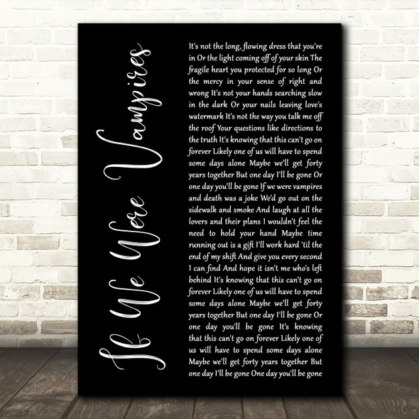 Jason Isbell and the 400 Unit If We Were Vampires Black Script Song Lyric Music Art Print