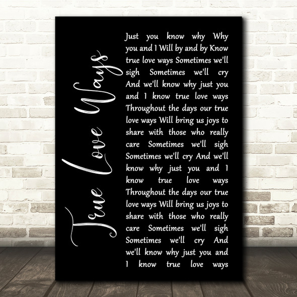 Buddy Holly True Love Ways Black Script Song Lyric Quote Music Print