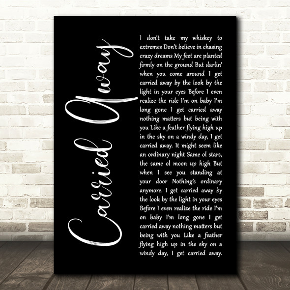 George Strait Carried Away Black Script Song Lyric Quote Music Print