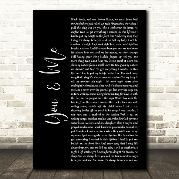 Yelawolf You and Me Black Script Song Lyric Quote Music Print