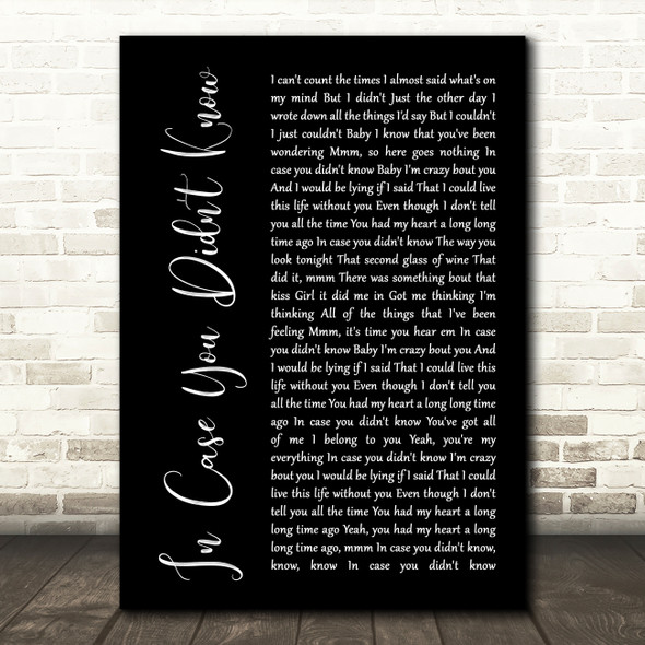 Brett Young In Case You Didn't Know Black Script Song Lyric Quote Print