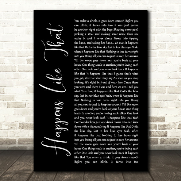 Granger Smith Happens Like That Black Script Song Lyric Quote Print