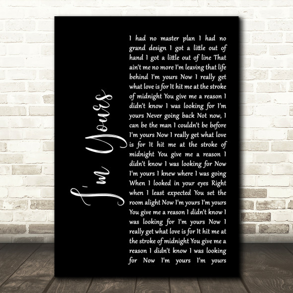 Jack Savoretti I'm Yours Black Script Song Lyric Quote Print