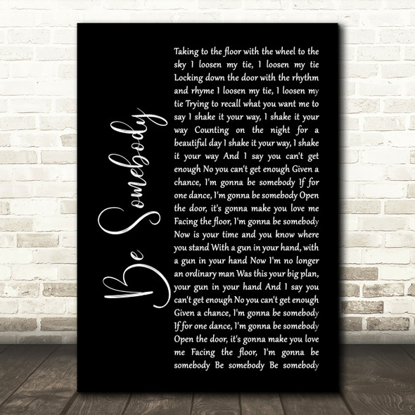 Kings Of Leon Be Somebody Black Script Song Lyric Quote Print