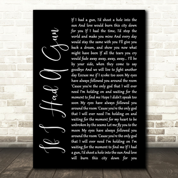 Noel Gallagher If I Had A Gun Black Script Song Lyric Quote Print