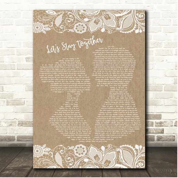 Al Green Lets Stay Together Burlap & Lace Song Lyric Print