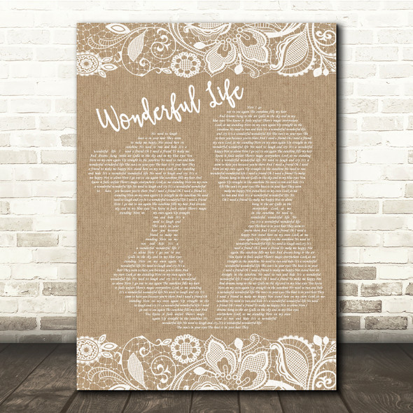 Black Wonderful Life Burlap & Lace Song Lyric Quote Print