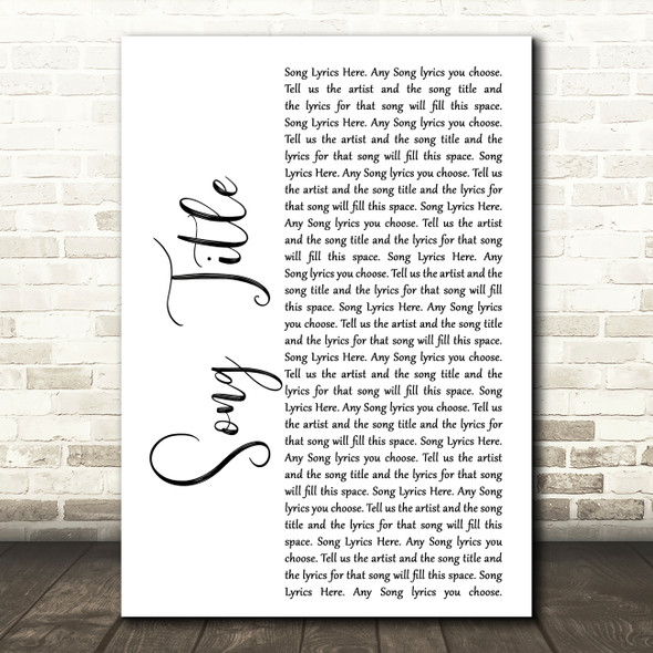 Any Song Lyrics Custom White Script Wall Art Quote Personalised Lyrics Print