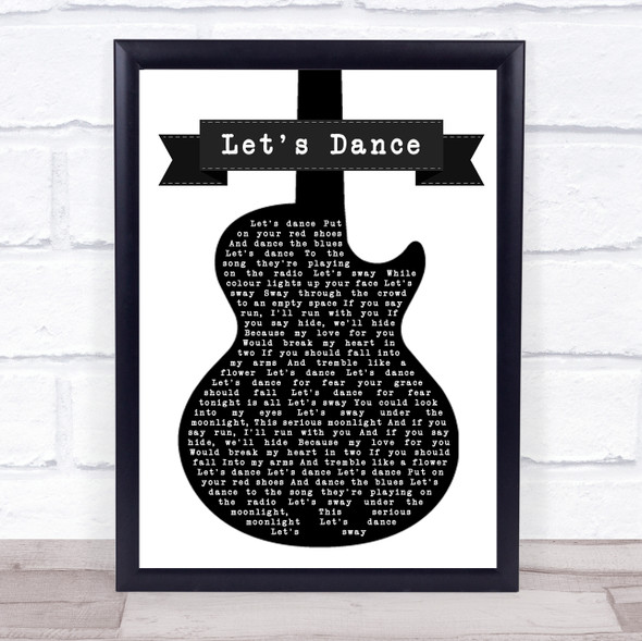 David Bowie Let's Dance Black & White Guitar Song Lyric Print