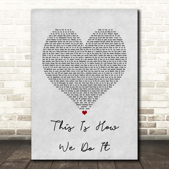 Montell Jordan This Is How We Do It Grey Heart Song Lyric Print