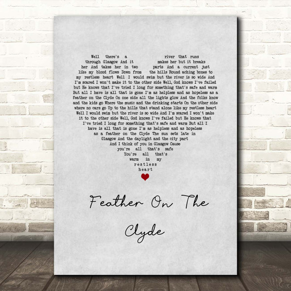 Passenger Feather On The Clyde Grey Heart Song Lyric Print