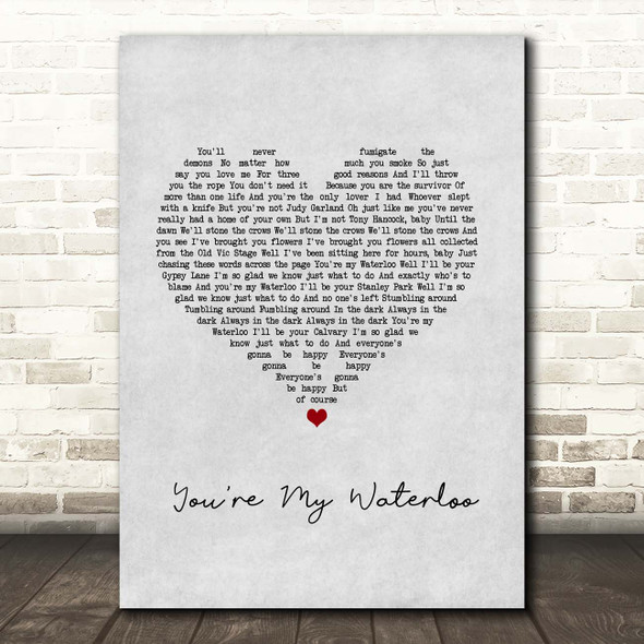 The Libertines You're My Waterloo Grey Heart Song Lyric Print