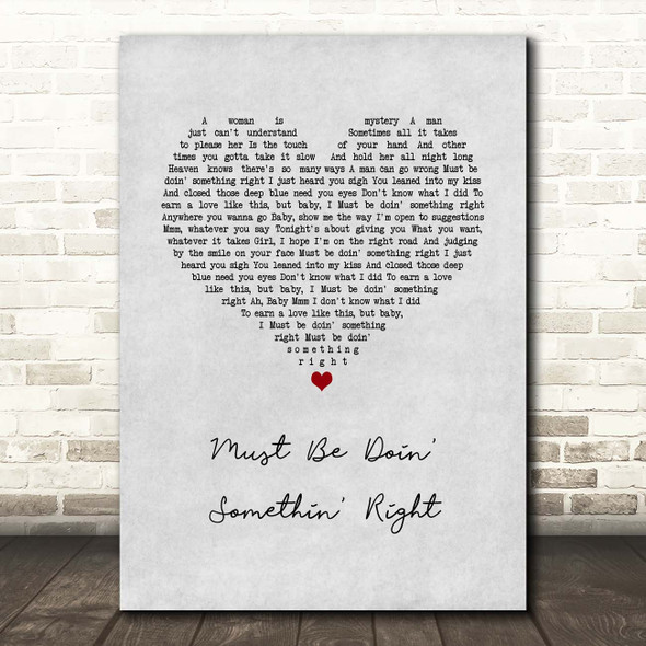 Billy Currington Must Be Doin' Somethin' Right Grey Heart Song Lyric Print