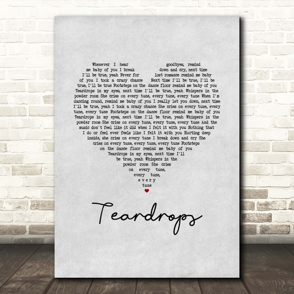 Womack & Womack Teardrops Grey Heart Song Lyric Print