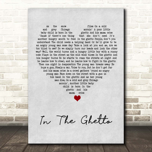 Elvis Presley In The Ghetto Grey Heart Song Lyric Print