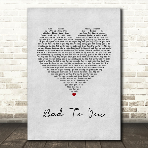 Ariana Grande, Normani, Nicki Minaj Bad To You Grey Heart Song Lyric Quote Music Print