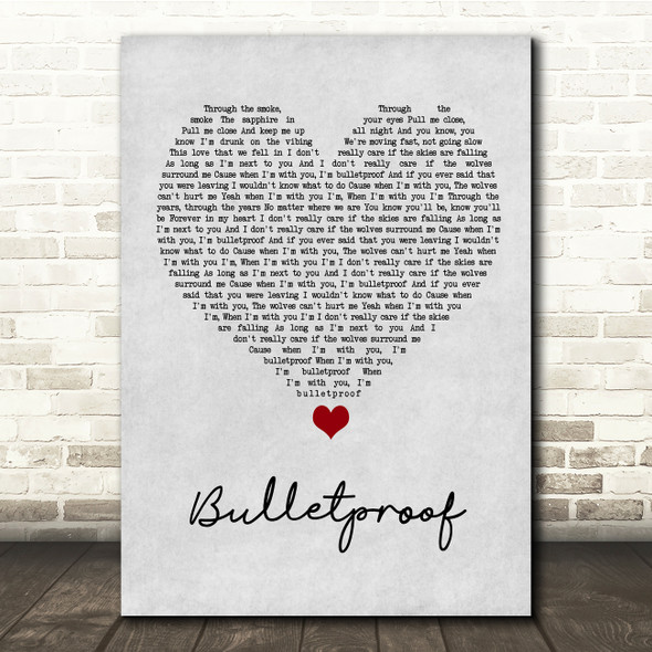 Ben Woodward Bulletproof Grey Heart Song Lyric Quote Music Print