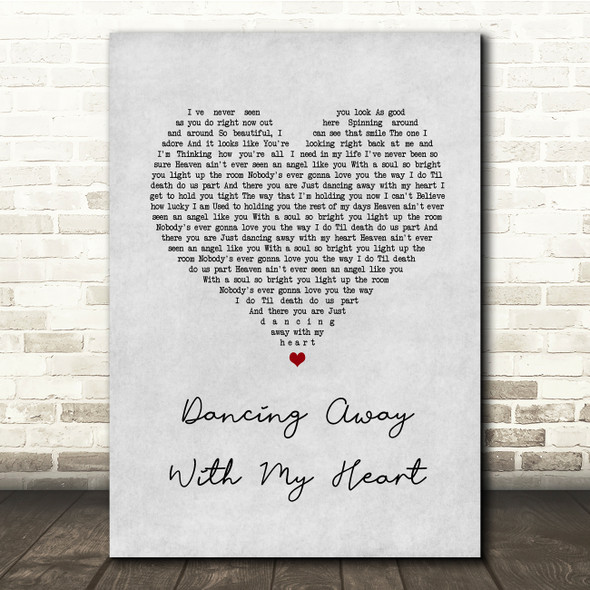 Dillon Carmichael Dancing Away With My Heart Grey Heart Song Lyric Quote Music Print