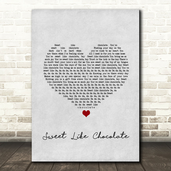 Shanks & Bigfoot Sweet Like Chocolate Grey Heart Song Lyric Quote Music Print