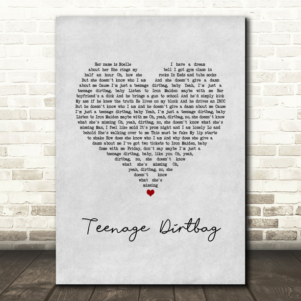 Wheatus Teenage Dirtbag Grey Heart Song Lyric Quote Music Print