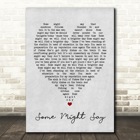 Some Might Say Oasis Grey Heart Song Lyric Quote Print