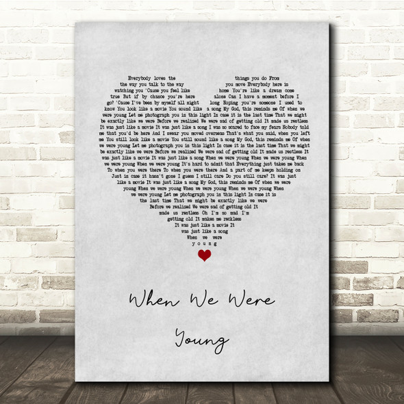 Adele When We Were Young Grey Heart Song Lyric Quote Print