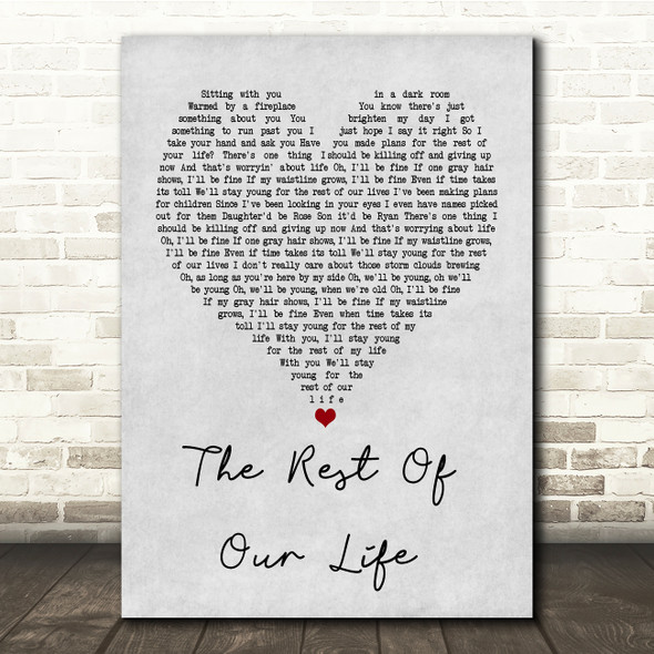 Tim McGraw & Faith Hill The Rest Of Our Life Grey Heart Song Lyric Quote Print